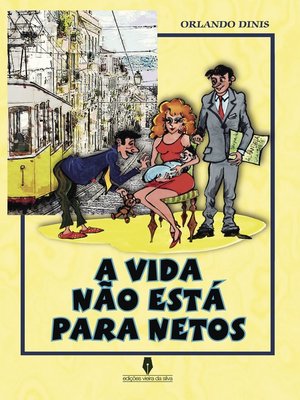 cover image of A VIDA NÃO ESTÁ PARA NETOS